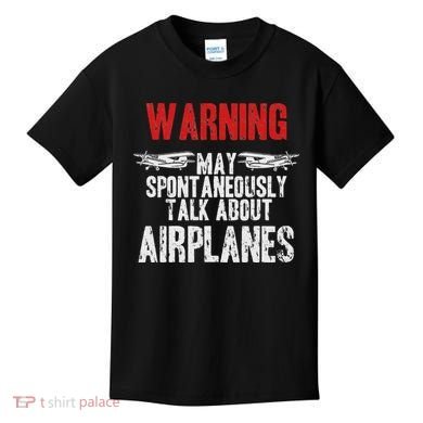 Talk About Airplanes Funny Pilot And Aviation Kids T-Shirt