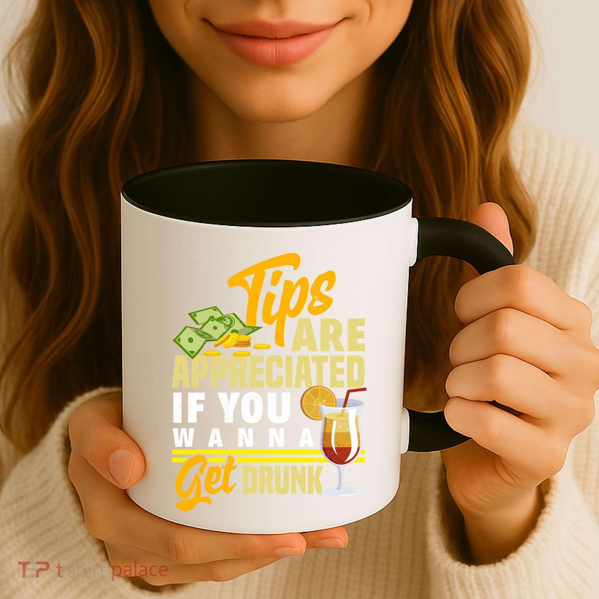 Tips Are Appreciated If You Wanna Get Drunk Barkeeper Funny Gift Coffee Mug