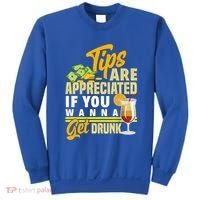 Tips Are Appreciated If You Wanna Get Drunk Barkeeper Funny Gift Sweatshirt thumb 0