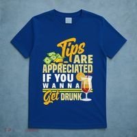Tips Are Appreciated If You Wanna Get Drunk Barkeeper Funny Gift T-Shirt thumb 5