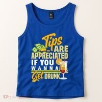 Tips Are Appreciated If You Wanna Get Drunk Barkeeper Funny Gift Tank Top thumb 2