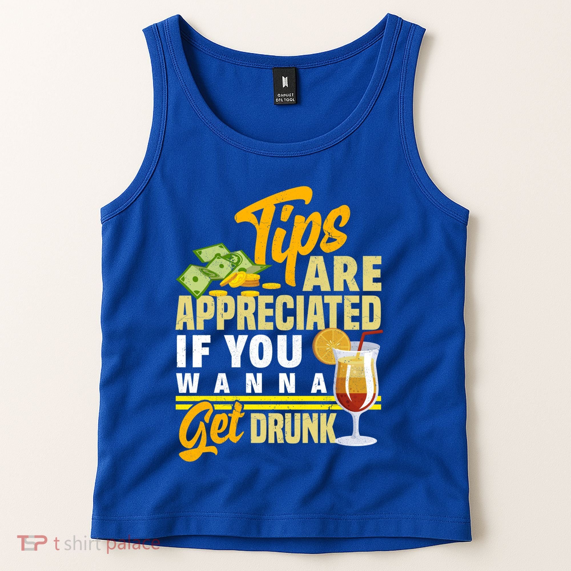 Tips Are Appreciated If You Wanna Get Drunk Barkeeper Funny Gift Tank Top