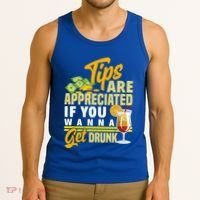 Tips Are Appreciated If You Wanna Get Drunk Barkeeper Funny Gift Tank Top thumb 3