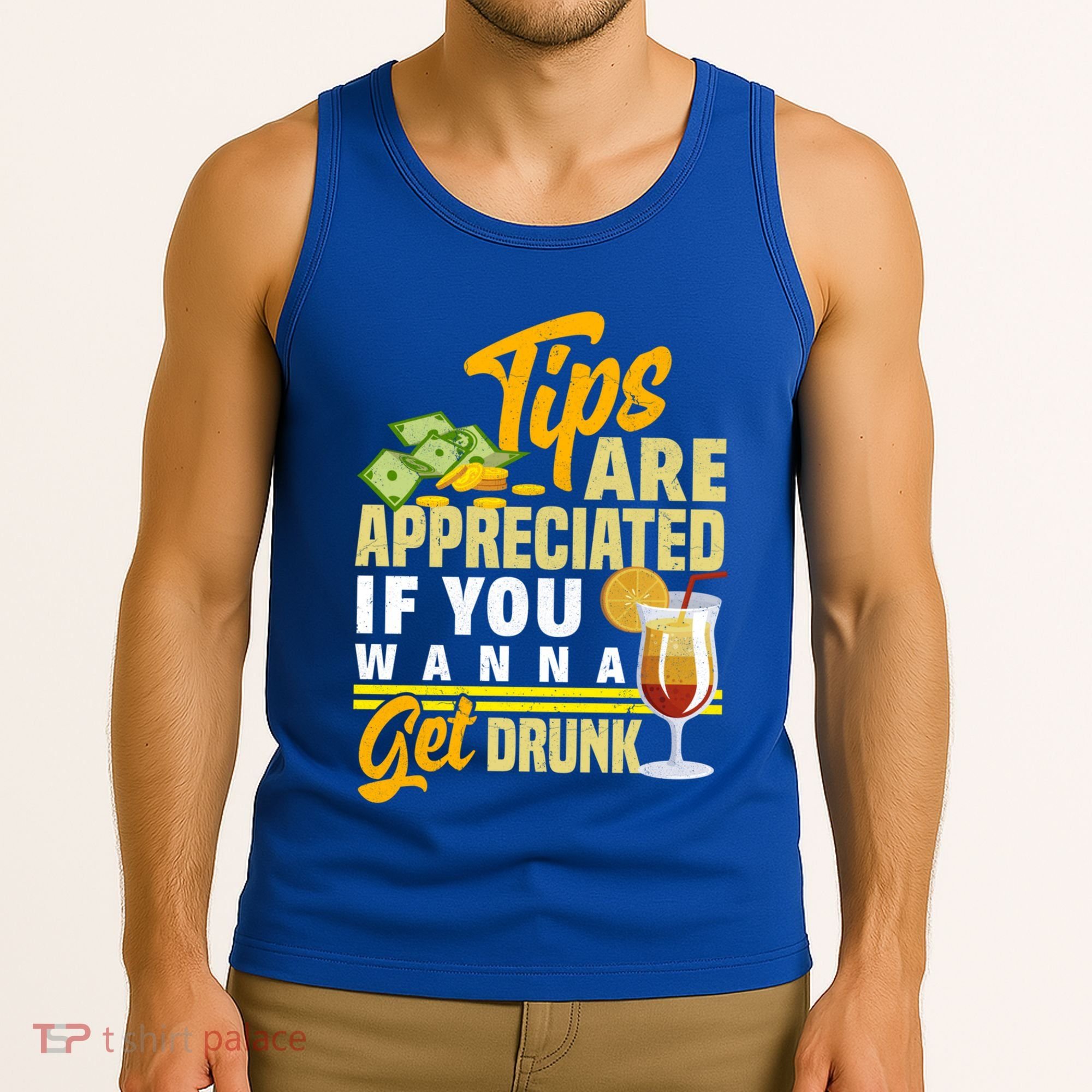 Tips Are Appreciated If You Wanna Get Drunk Barkeeper Funny Gift Tank Top