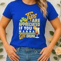 Tips Are Appreciated If You Wanna Get Drunk Barkeeper Funny Gift Women's T-Shirt thumb 2