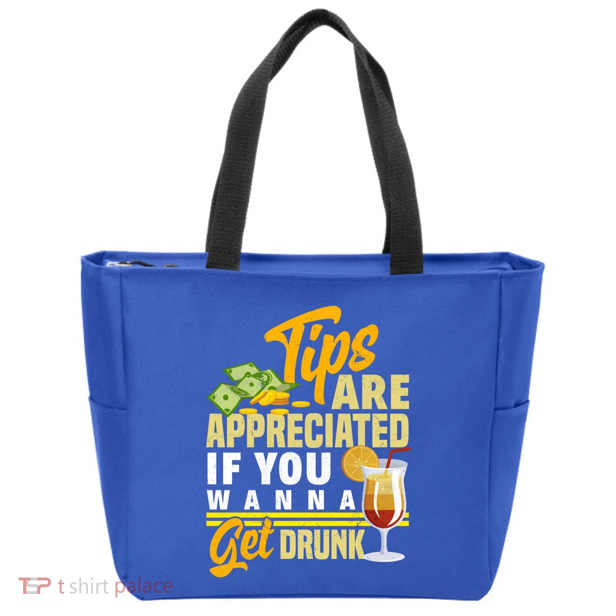 Tips Are Appreciated If You Wanna Get Drunk Barkeeper Funny Gift Tote Bag