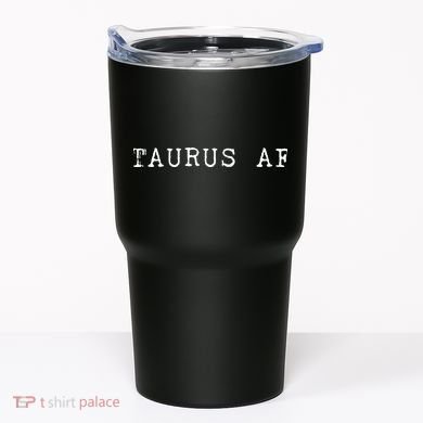 Taurus AF April May Birthday Tumbler