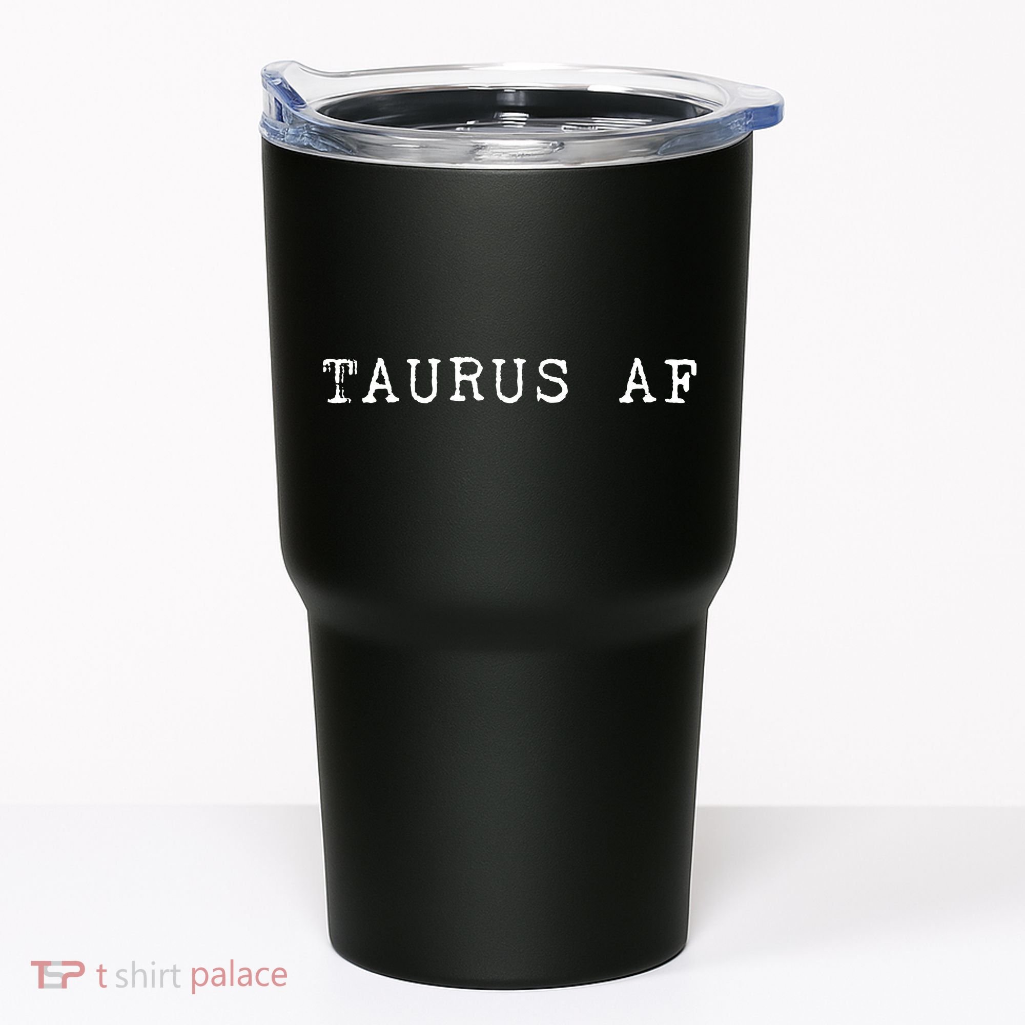 Taurus AF April May Birthday Tumbler