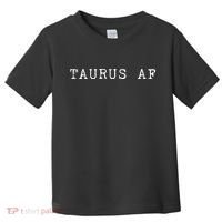 Taurus AF April May Birthday Toddler T-Shirt thumb 0