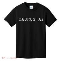 Taurus AF April May Birthday Kids T-Shirt thumb 0