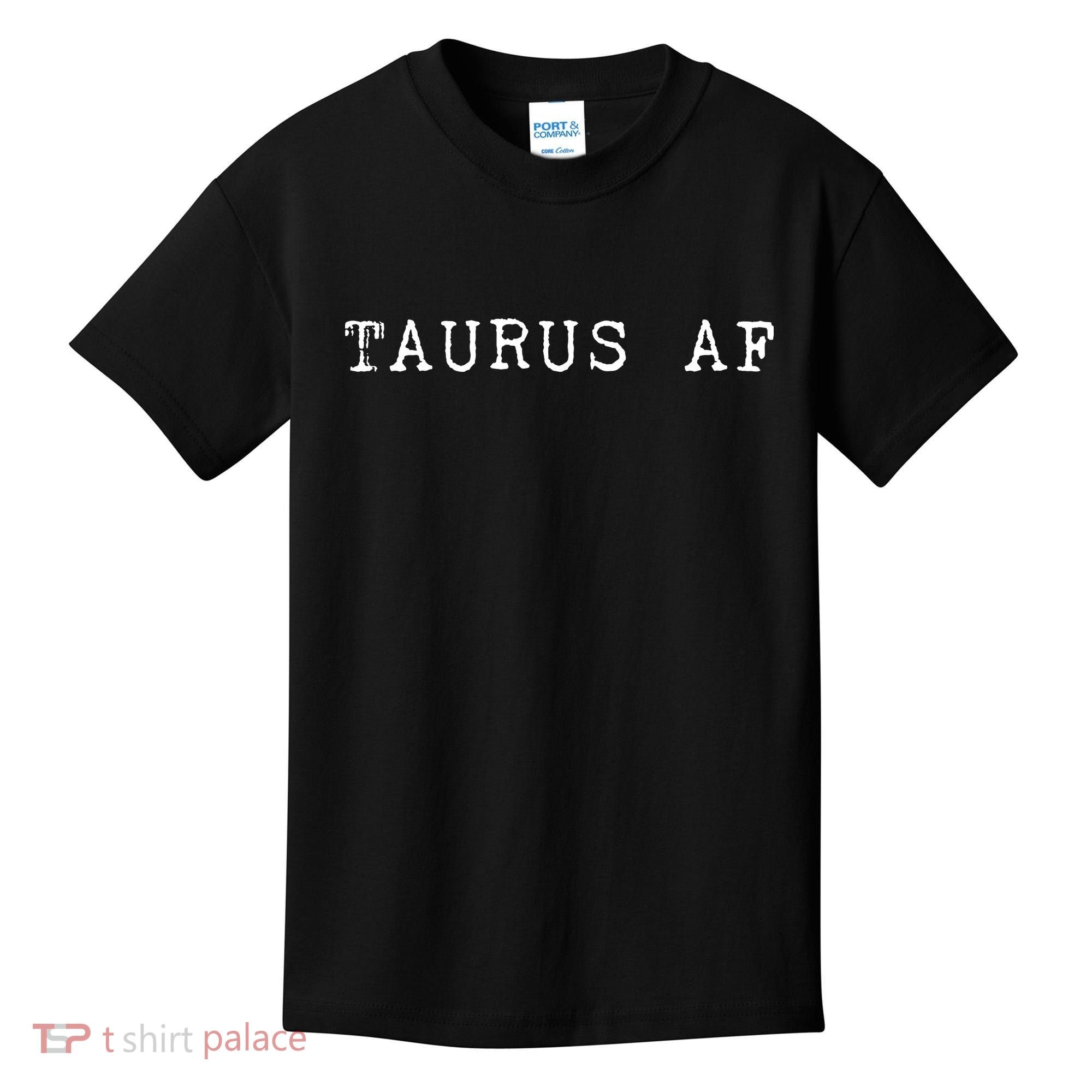 Taurus AF April May Birthday Kids T-Shirt