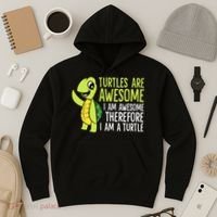 Turtles Are Awesome. I'm Awesome Therefore I'm a Turtle Hoodie thumb 3