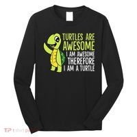 Turtles Are Awesome. I'm Awesome Therefore I'm a Turtle Long Sleeve Shirt thumb 0