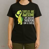 Turtles Are Awesome. I'm Awesome Therefore I'm a Turtle T-Shirt thumb 4