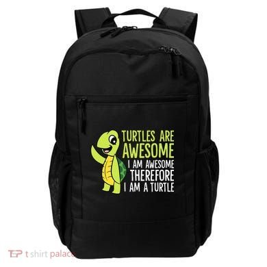 Turtles Are Awesome. I'm Awesome Therefore I'm a Turtle Backpack