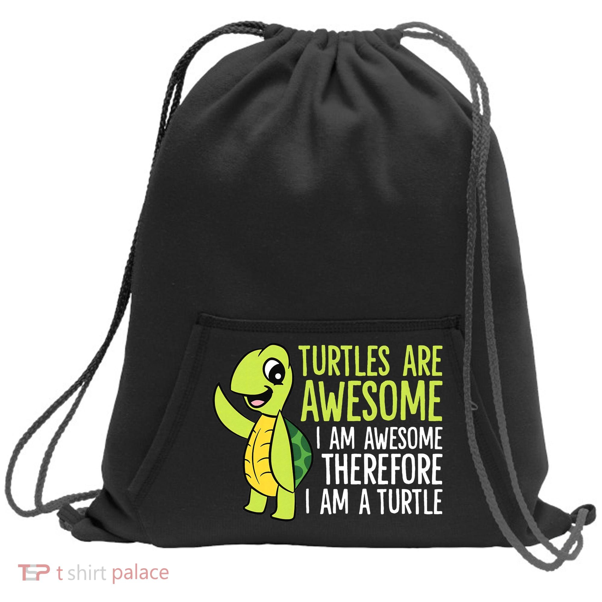 Turtles Are Awesome. I'm Awesome Therefore I'm a Turtle Sweatshirt Cinch Pack Bag