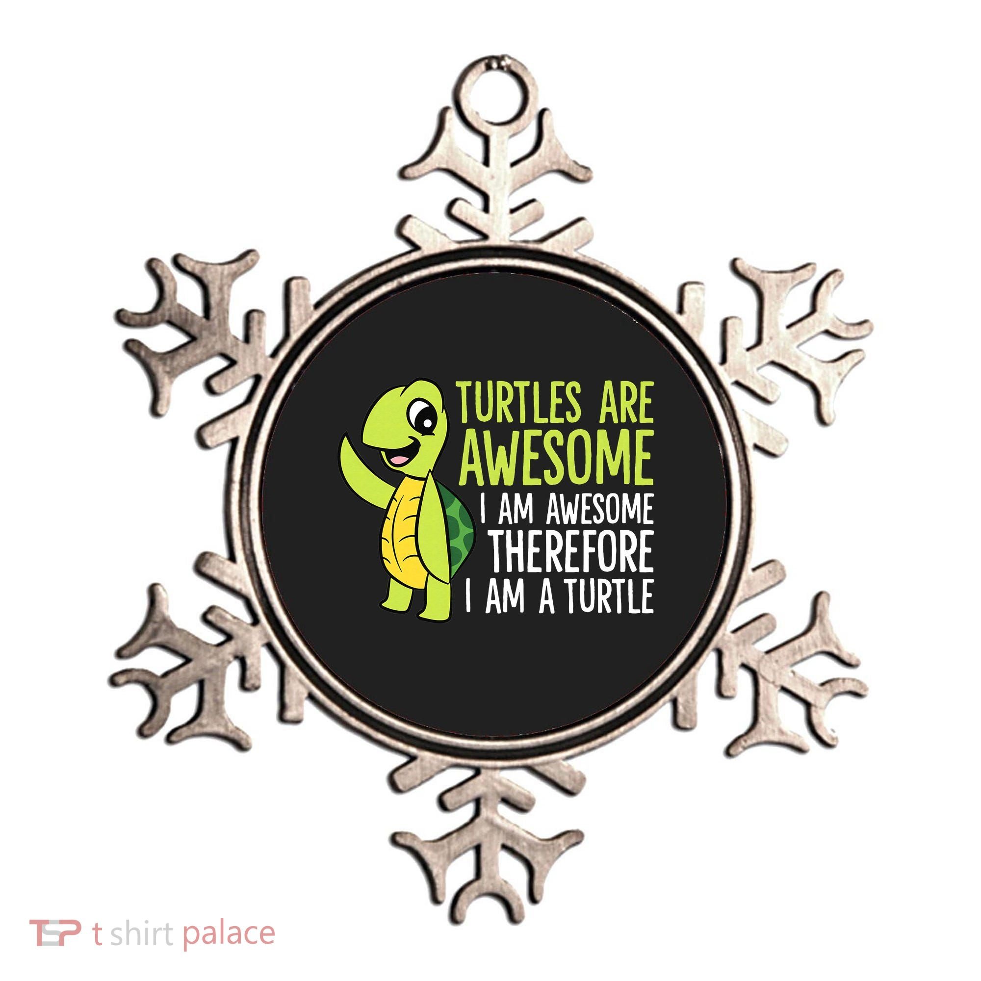 Turtles Are Awesome. I'm Awesome Therefore I'm a Turtle Ornament