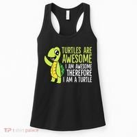 Turtles Are Awesome. I'm Awesome Therefore I'm a Turtle Women's Tank Top thumb 0