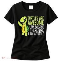 Turtles Are Awesome. I'm Awesome Therefore I'm a Turtle Women's T-Shirt thumb 0