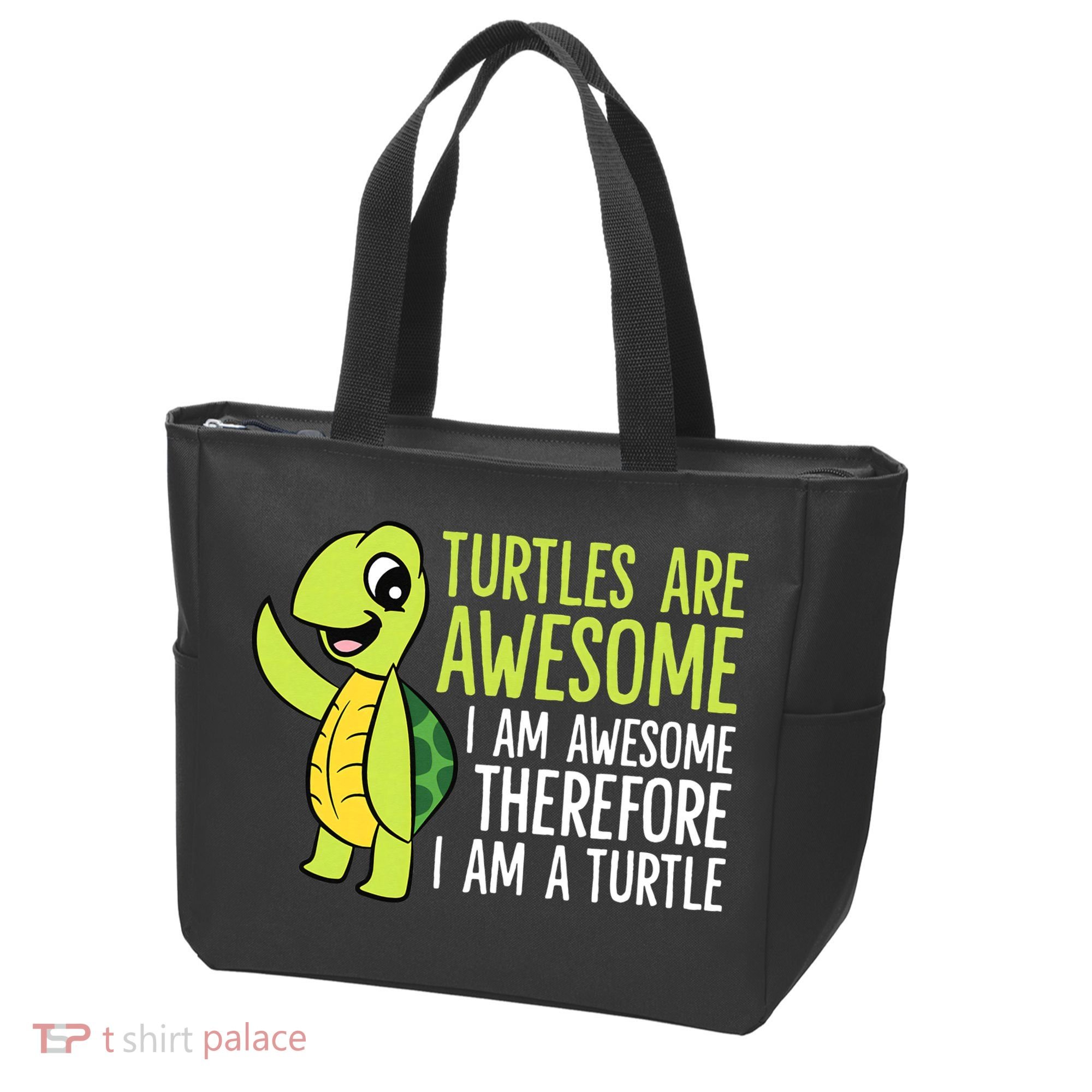 Turtles Are Awesome. I'm Awesome Therefore I'm a Turtle Tote Bag