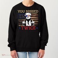 Trump Assassination Attempt American Flag You Missed Twice Women's Sweatshirt thumb 0