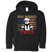 Trump Assassination Attempt American Flag You Missed Twice Toddler Hoodie thumb 0
