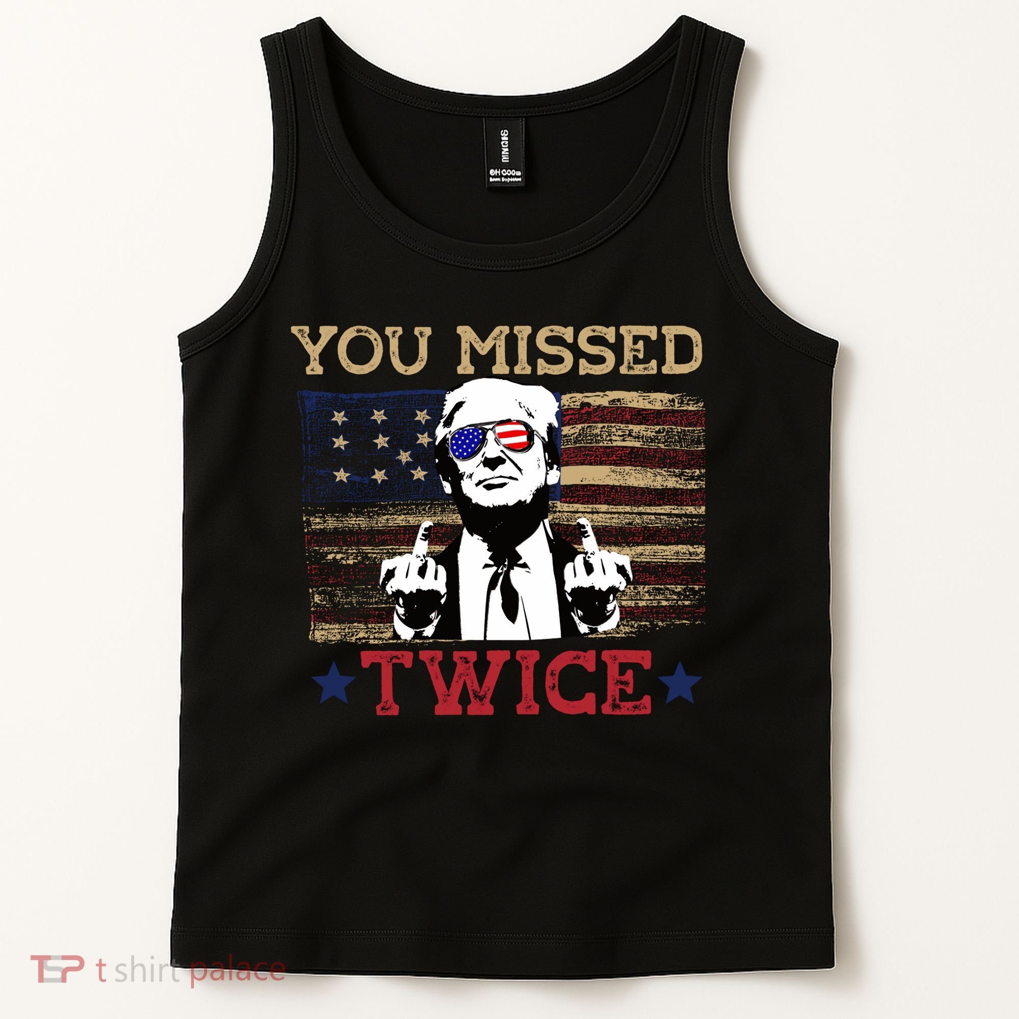 Trump Assassination Attempt American Flag You Missed Twice Tank Top