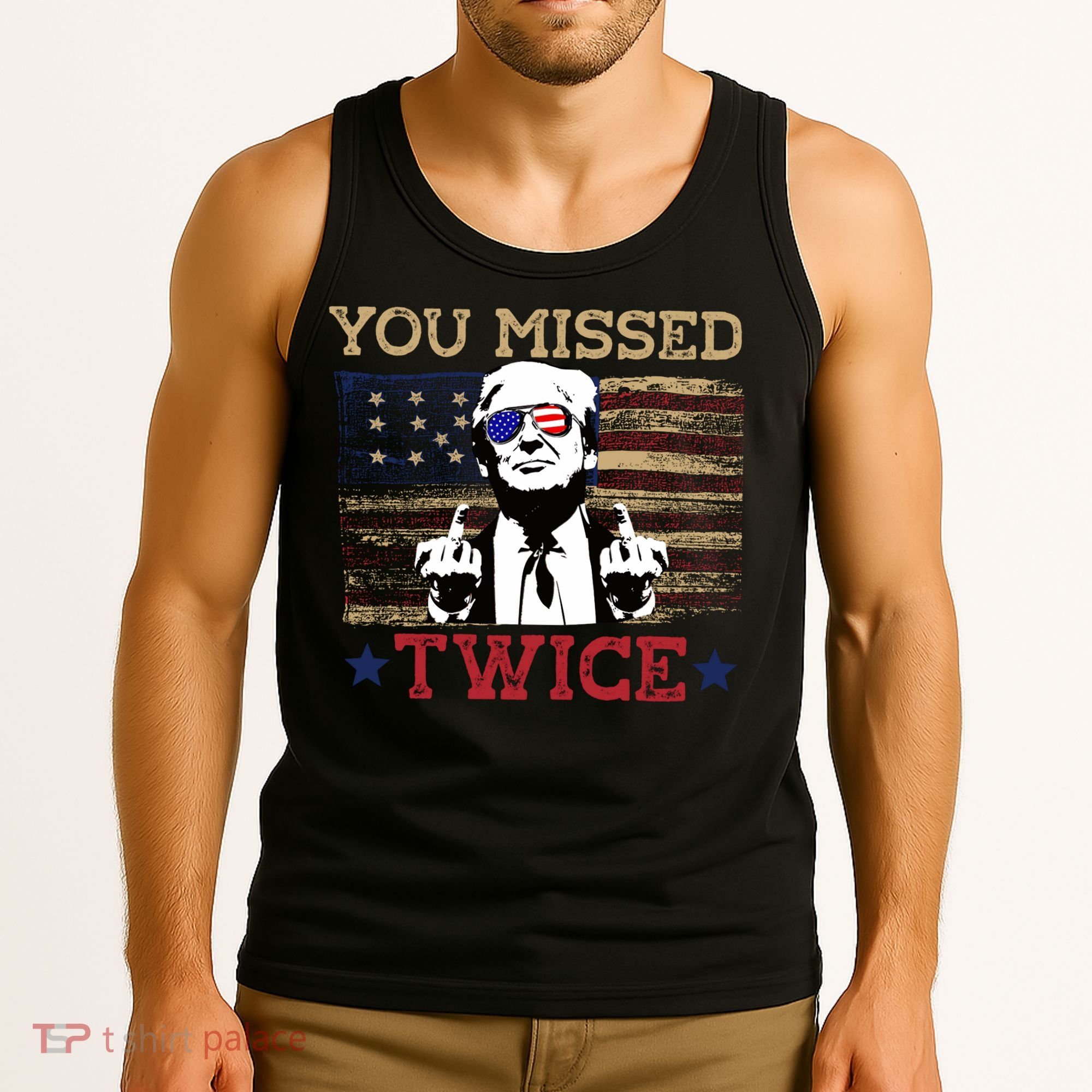 Trump Assassination Attempt American Flag You Missed Twice Tank Top