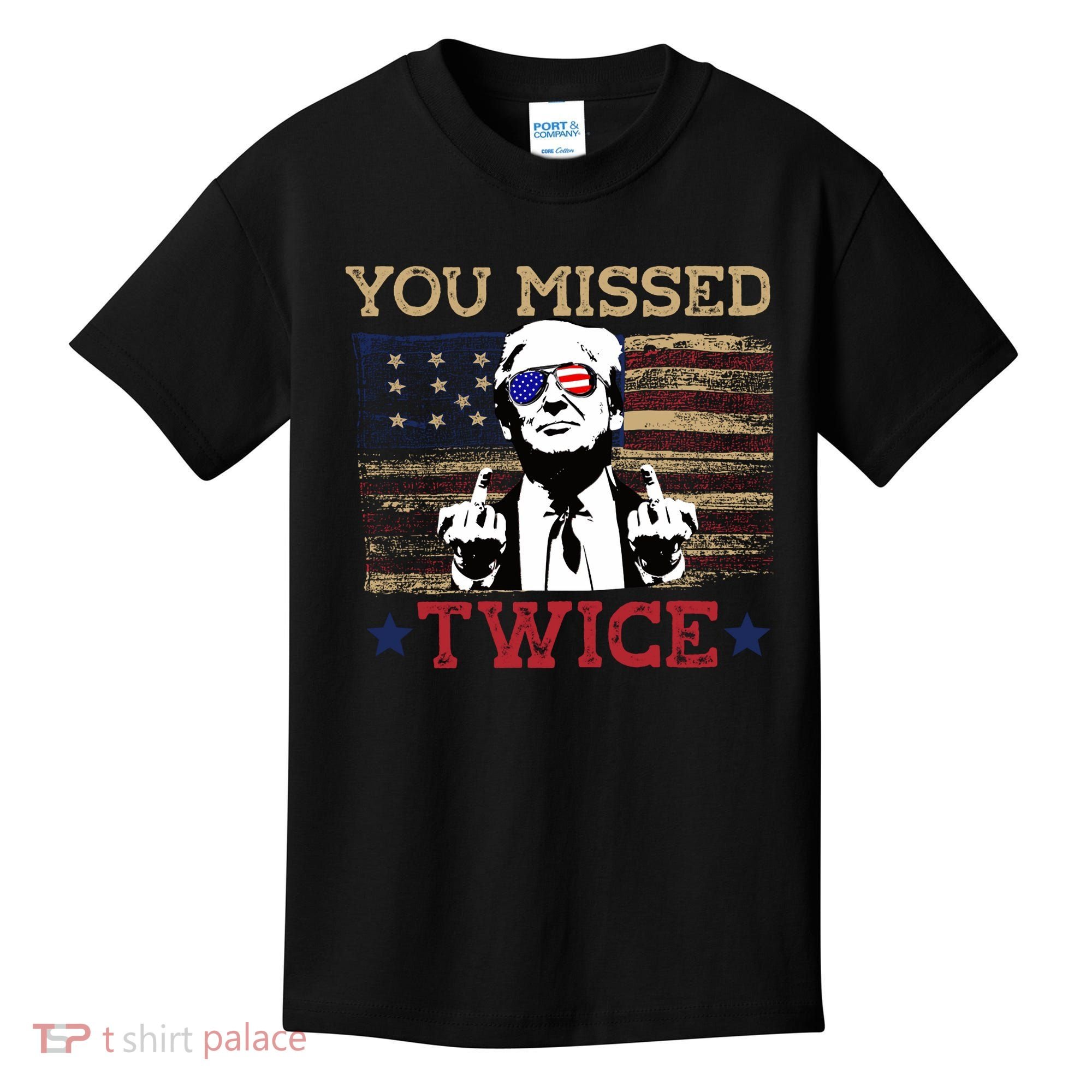 Trump Assassination Attempt American Flag You Missed Twice Kids T-Shirt