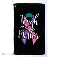 Tough As A Mother Gift Thyroid Cancer Awareness Sarcastic Mom Gift Golf Towel thumb 0