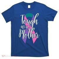 Tough As A Mother Gift Thyroid Cancer Awareness Sarcastic Mom Gift T-Shirt thumb 0