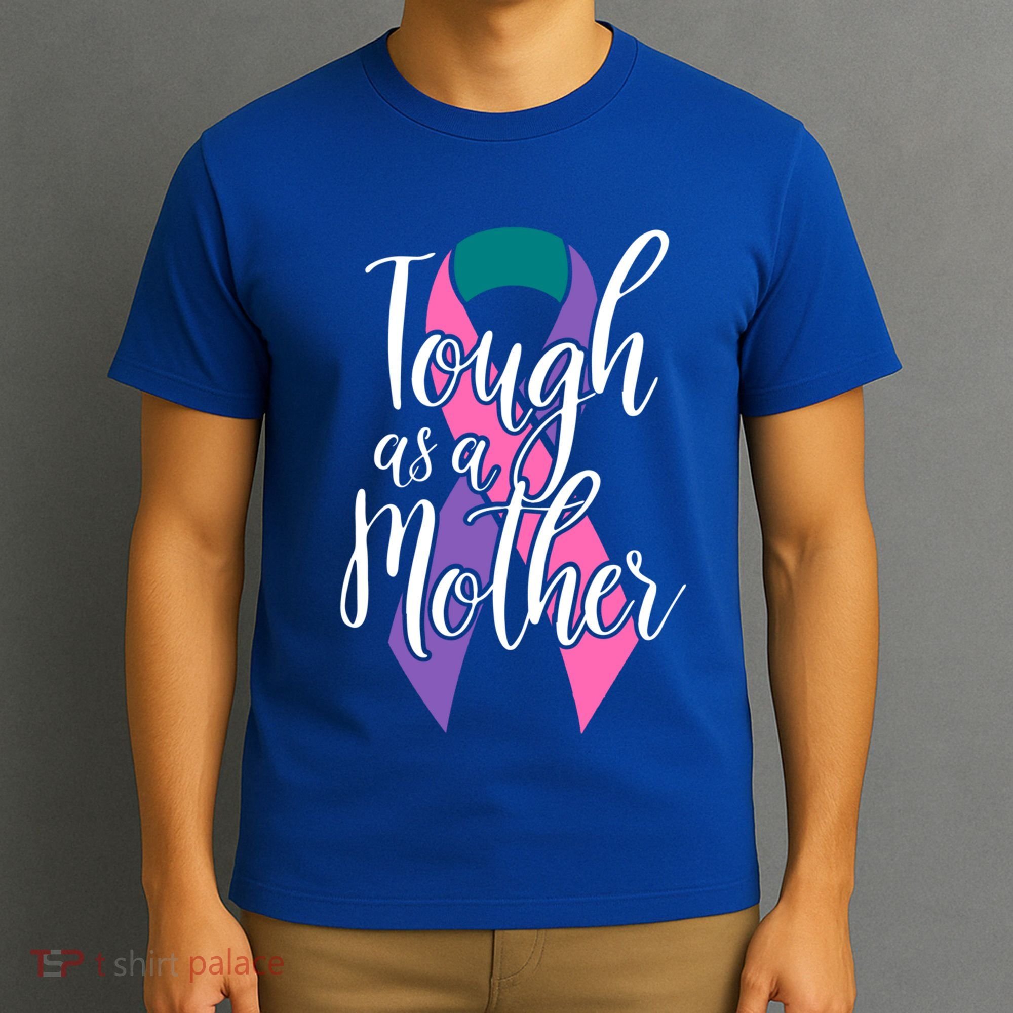 Tough As A Mother Gift Thyroid Cancer Awareness Sarcastic Mom Gift T-Shirt