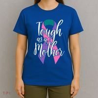 Tough As A Mother Gift Thyroid Cancer Awareness Sarcastic Mom Gift T-Shirt thumb 4