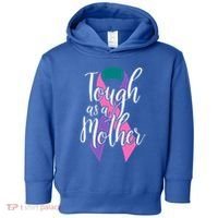 Tough As A Mother Gift Thyroid Cancer Awareness Sarcastic Mom Gift Toddler Hoodie thumb 0