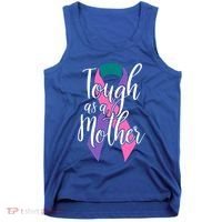 Tough As A Mother Gift Thyroid Cancer Awareness Sarcastic Mom Gift Tank Top thumb 0