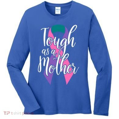 Tough As A Mother Gift Thyroid Cancer Awareness Sarcastic Mom Gift Women's Long Sleeve Shirt