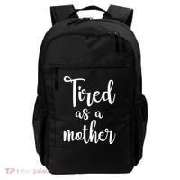 Tired As A Mother Funny Backpack thumb 0