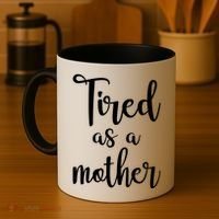 Tired As A Mother Funny Coffee Mug thumb 4