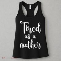 Tired As A Mother Funny Women's Tank Top thumb 3