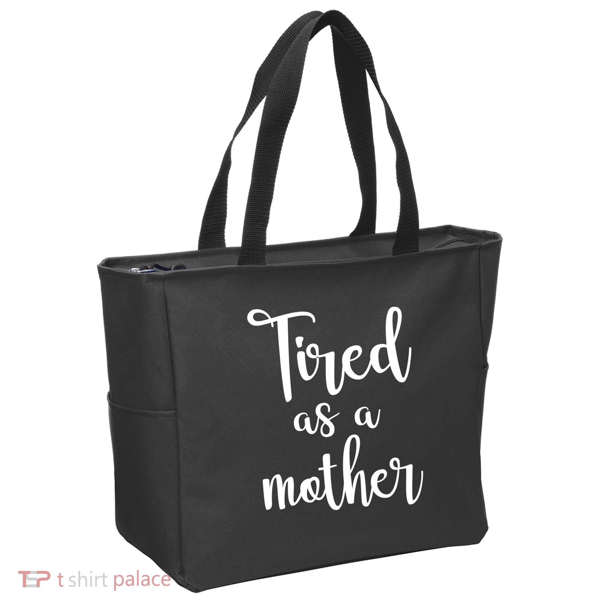 Tired As A Mother Funny Tote Bag