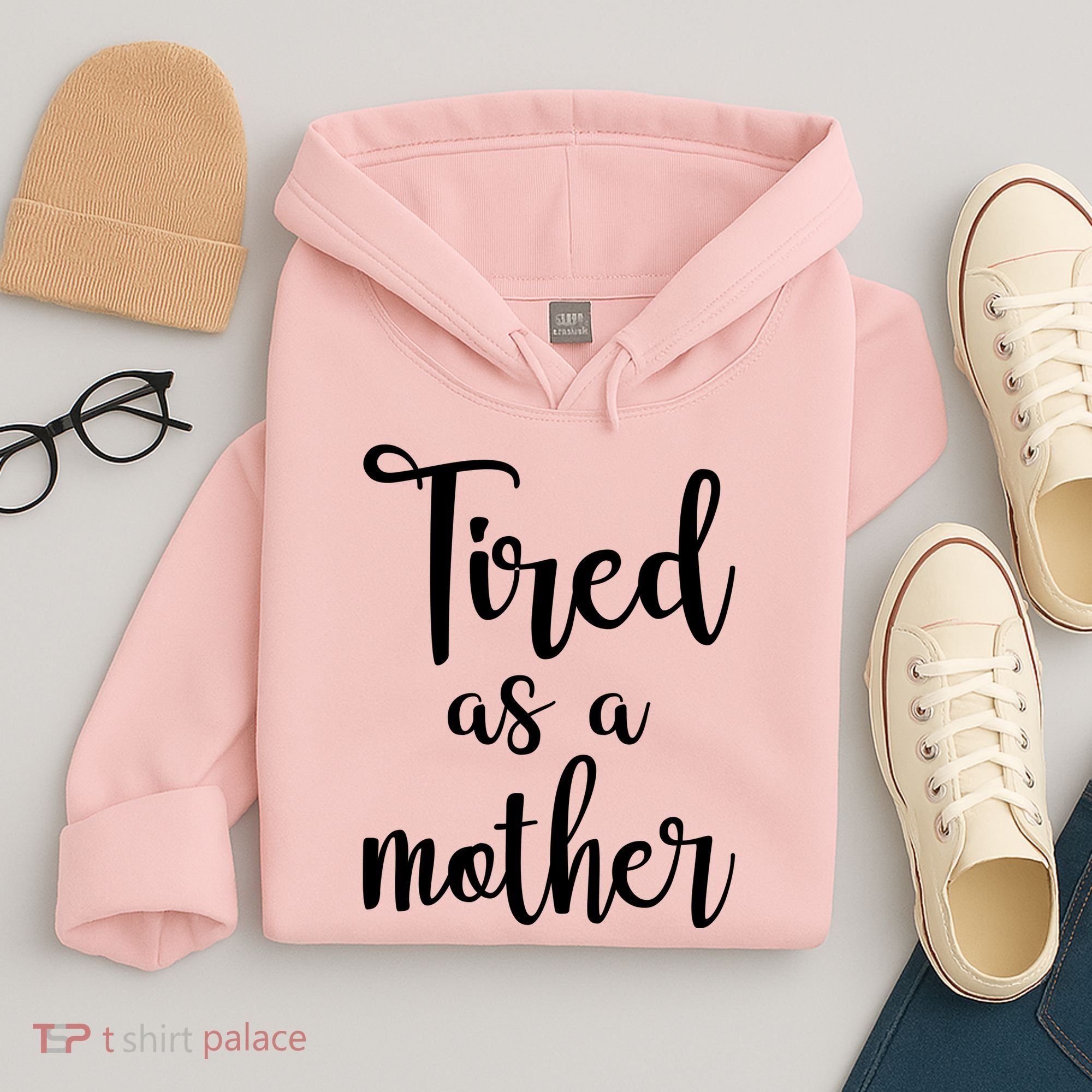 Tired As A Mother Funny Hoodie