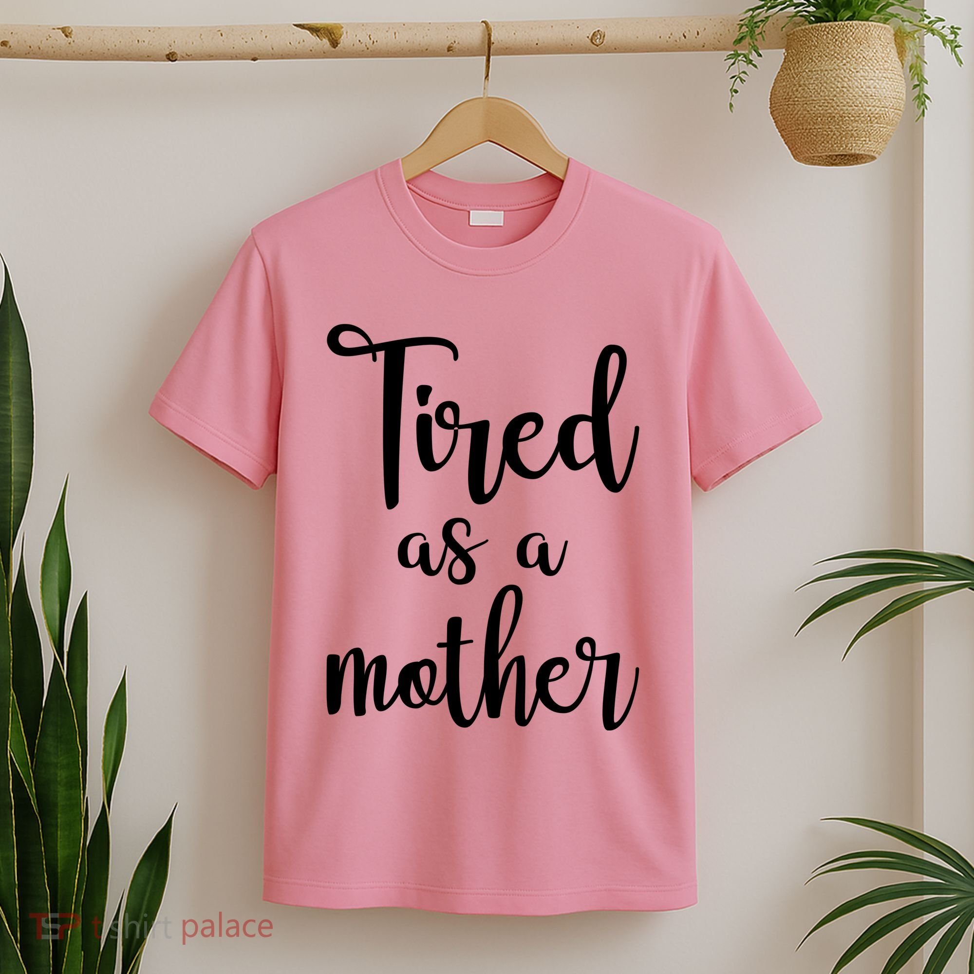 Tired As A Mother Funny T-Shirt