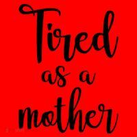 Tired As A Mother Funny Santa Hat thumb 1