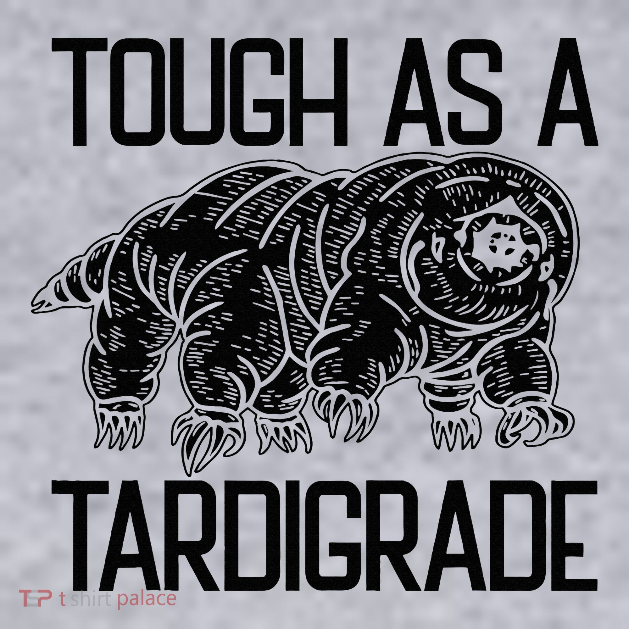 Tough As A Tardigrade Water Bear Tough As A Tardigrade Women's Sweatshirt