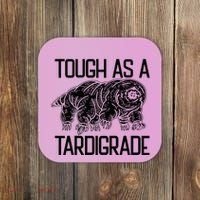 Tough As A Tardigrade Water Bear Tough As A Tardigrade Coaster thumb 0