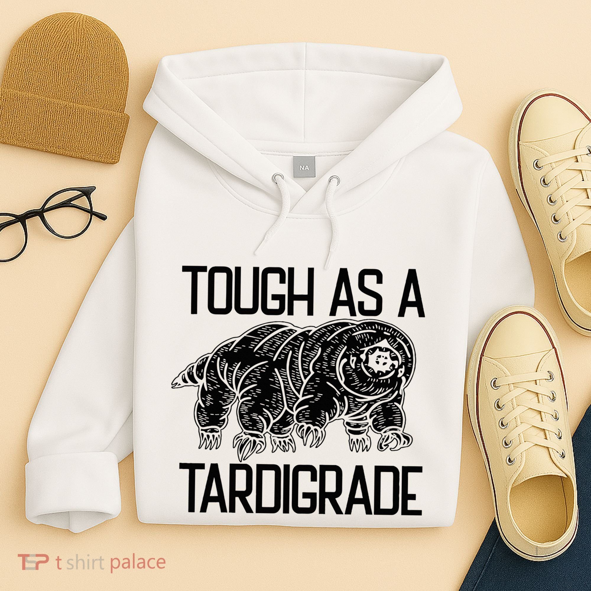 Tough As A Tardigrade Water Bear Tough As A Tardigrade Hoodie