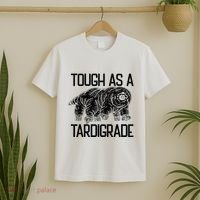 Tough As A Tardigrade Water Bear Tough As A Tardigrade T-Shirt thumb 2