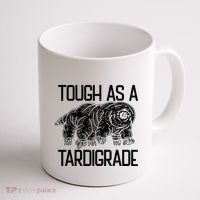 Tough As A Tardigrade Water Bear Tough As A Tardigrade Coffee Mug thumb 1