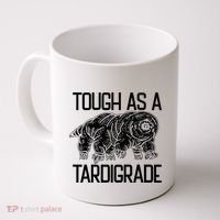 Tough As A Tardigrade Water Bear Tough As A Tardigrade Coffee Mug thumb 0