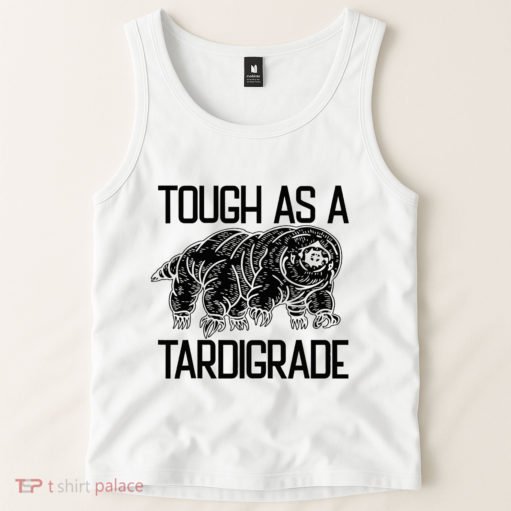 Tough As A Tardigrade Water Bear Tough As A Tardigrade Tank Top